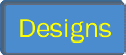this is my designs page
